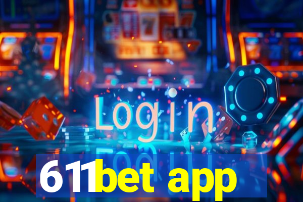 611bet app